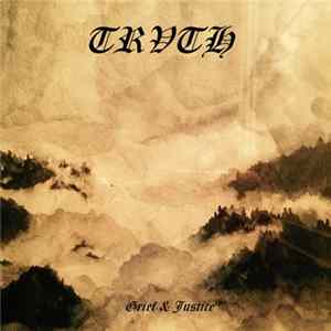 Trvth - Grief And Justice Album