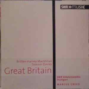 Britten / Harvey / MacMillan / Tavener / Davies - SWR Vokalensemble Stuttgart | Marcus Creed - Great Britain Album