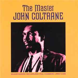 John Coltrane - The Master - The Complete Session Album