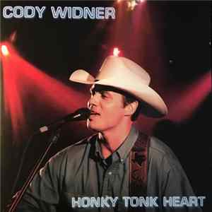 Cody Widner - Honky Tonk Heart Album