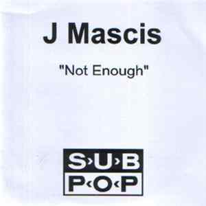 J Mascis - Not Enough Album