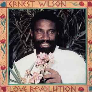 Ernest Wilson - Love Revolution Album
