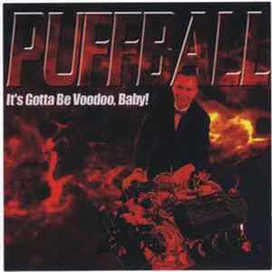 Puffball - It's Gotta Be Voodoo Baby Album
