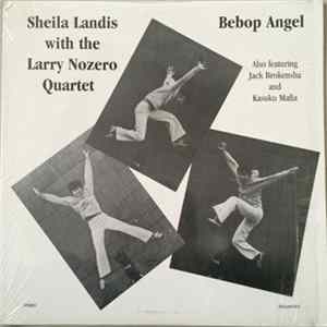 Sheila Landis With The Larry Nozero Quartet - Bebop Angel Album