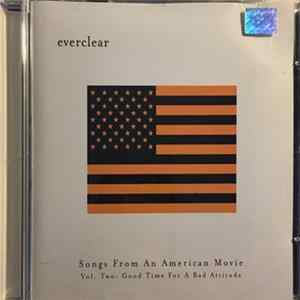 Everclear - Songs From An American Movie Vol. Two: Good Time For A Bad Attitude Album