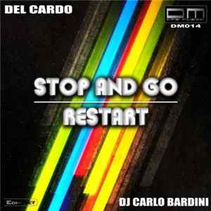 Del Cardo, Dj Carlo Bardini - Stop And Go/Restart Album