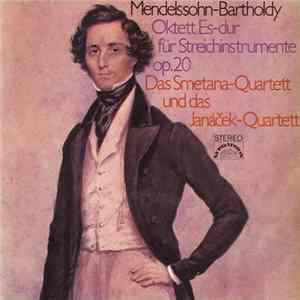 Mendelssohn-Bartholdy ,Das Smetana-Quartett Und Das Janáček-Quartett - Oktett Es-dur Für Streichinstrumente Op. 20 Album