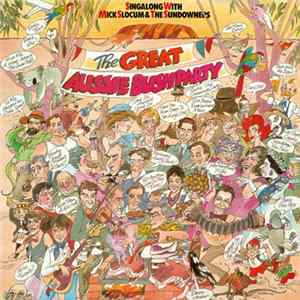 Mick Slocum & Sundowners - Singalong With Mick Slocum & The Sundowners - The Great Aussie Bush Party Album