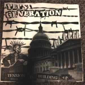 Pepsi Generation - Tension Is Building E.P. Album
