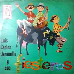 Luis Carlos Jaramillo - Luis Carlos Jaramillo Y Sus Fiesteros Album