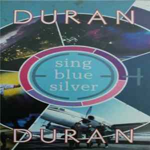 Duran Duran - Sing Blue Silver Album