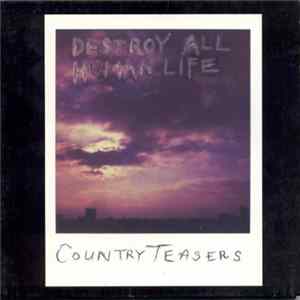 Country Teasers - Destroy All Human Life Album