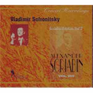 Vladimir Sofronitsky - Alexander Scriabin - Sofronitsky Vol. VIII Album