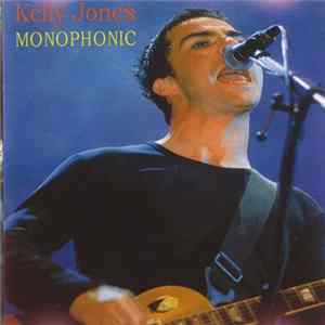 Kelly Jones - Monophonic (Live @ The Cardiff Coal Exchange 24 November 2000) Album