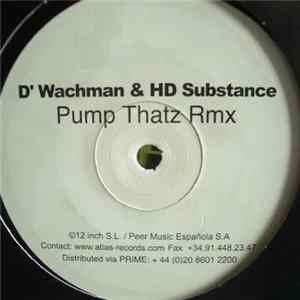 D'Wachman & HD Substance - Pump Thatz Rmx Album