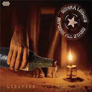 Sierra Leone's Refugee All Stars - Libation Album