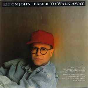 Elton John - Easier To Walk Away Album
