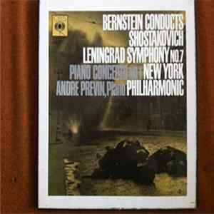 Dmitri Shostakovich - The New York Philharmonic Orchestra, Leonard Bernstein - Shostakovich /Sinfonia N°7 "Leningrado"/Concerto N°1 Per Pf./ A. Previn Album