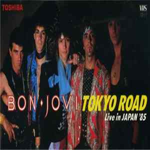 Bon Jovi - Tokyo Road Live In Japan '85 Album
