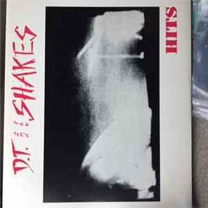 D.T. And The Shakes - Hits Album