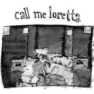 Call Me Loretta - Mountains And Rivers Between Us Album