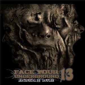 Various - Face Your Underground 13 - Deathmetal.be Sampler Album