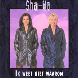 Sha-Na - Official - Ik Weet Niet Waarom Album