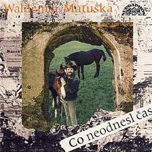 Waldemar Matuška - Co Neodnesl Čas Album