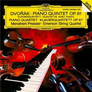 Dvořák - Emerson String Quartet, Menahem Pressler - Piano Quintet Op. 81 / Piano Quartet Op. 87 Album