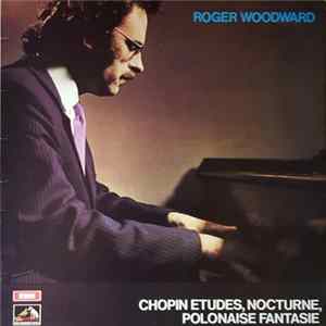 Roger Woodward, Chopin - Etudes, Nocturne, Polonaise Fantasie Album