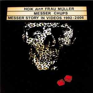 Нож для Frau Müller / Messer Chups - Messer Story In Videos 1992-2006 Album