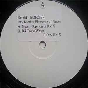 Ray Kieth vs. Elementz Of Noize - Neon / D4 Toxic Waste (Remixes) Album