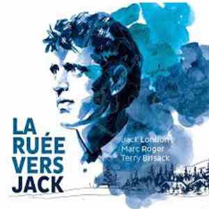 Terry Brisack, Marc Roger, Jack London - La Ruée Vers Jack Album