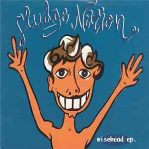 Sludge Nation - Wisehead EP Album