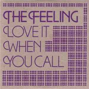 The Feeling - Love It When You Call Album