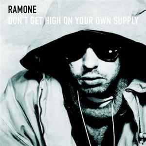 Ramone - Don't Get High On Your Own Supply Album