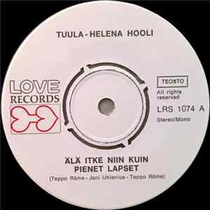 Tuula-Helena Hooli - Älä Itke Niin Kuin Pienet Lapset / Eilinen Ystäväin Album