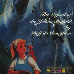 Buffalo Daughter - The Legend Of The Yellow Buffalo Album