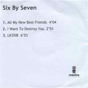 Six By Seven - All My New Best Friends Album