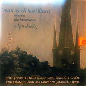 Göte Hennix - "Man Rev Ett Hus I Klara" Och Andra Visor Från Förr Och Nu Av Göte Hennix Album