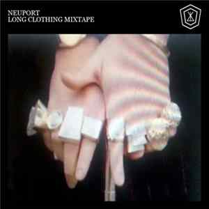 Neuport - Long Clothing Mixtape Album