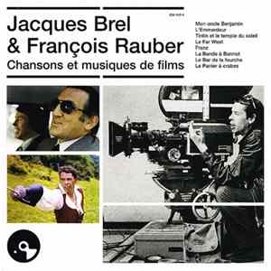 Jacques Brel, François Rauber - Chansons Et Musiques De Film Album