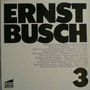 Ernst Busch - 3 Singt Und Spricht Texte Von Erich Kästner Album