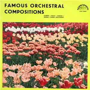 Dvořák • Fibich • Sinding • Nedbal • Weber • Boccherini - Famous Orchestral Compositions Album