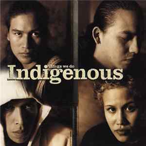 Indigenous - Things We Do Album