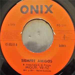 Miguel Velez - Siempre Amigos Album