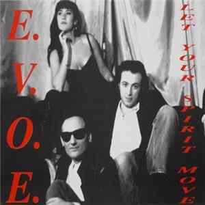 E.V.O.E. - Let Your Spirit Move Album