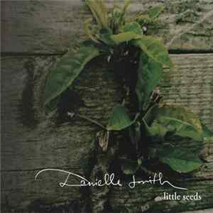 Danielle Smith - Little Seeds Album