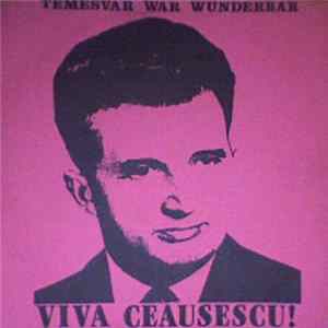 Temesvar War Wunderbar - Viva Ceausescu! Album