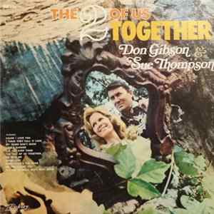 Don Gibson & Sue Thompson - The Two Of Us Together Album
